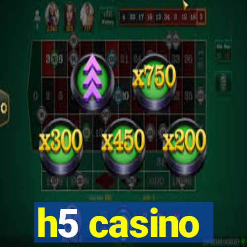 h5 casino